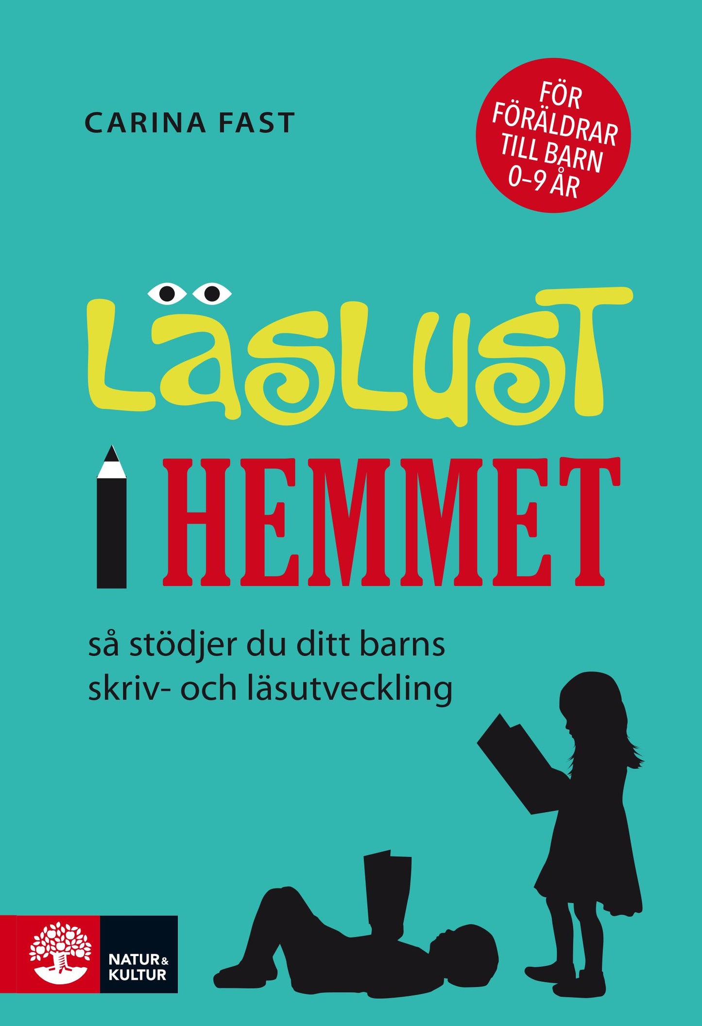 Läslust i hemmet : så stödjer du ditt barns skriv- och läsutveckling – E-bok