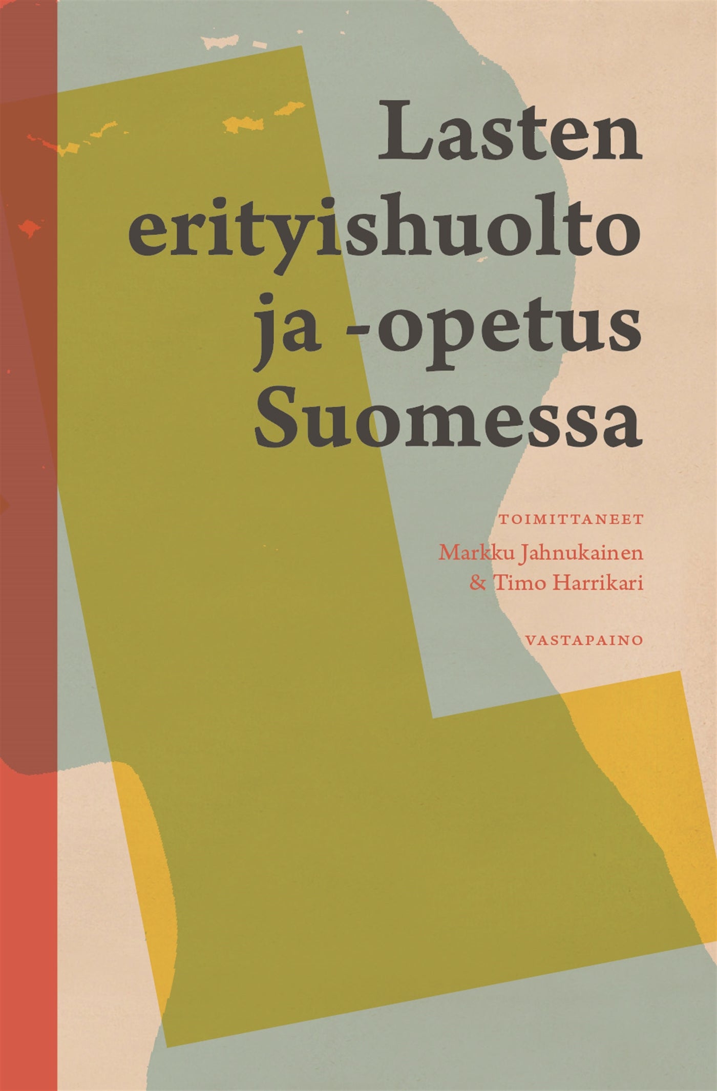 Lasten erityishuolto ja -opetus Suomessa – E-bok