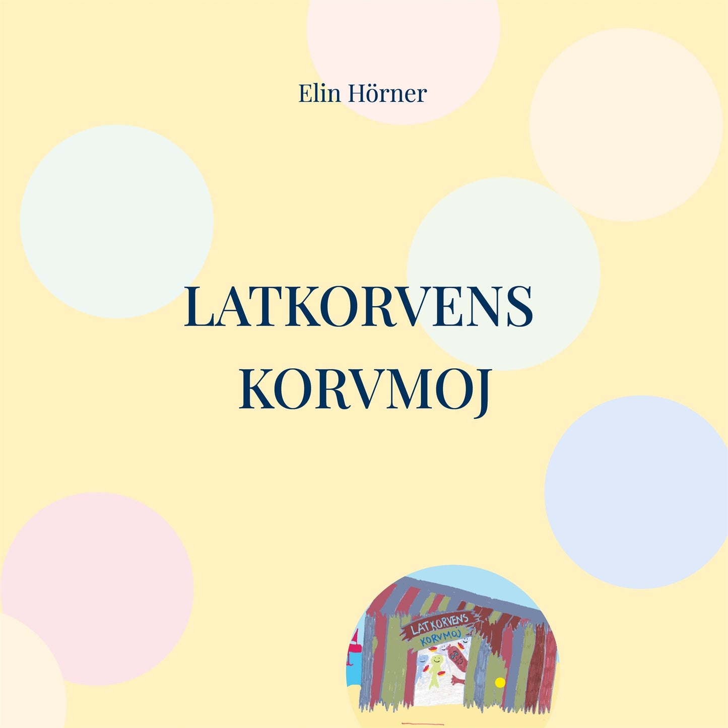 Latkorvens korvmoj – E-bok