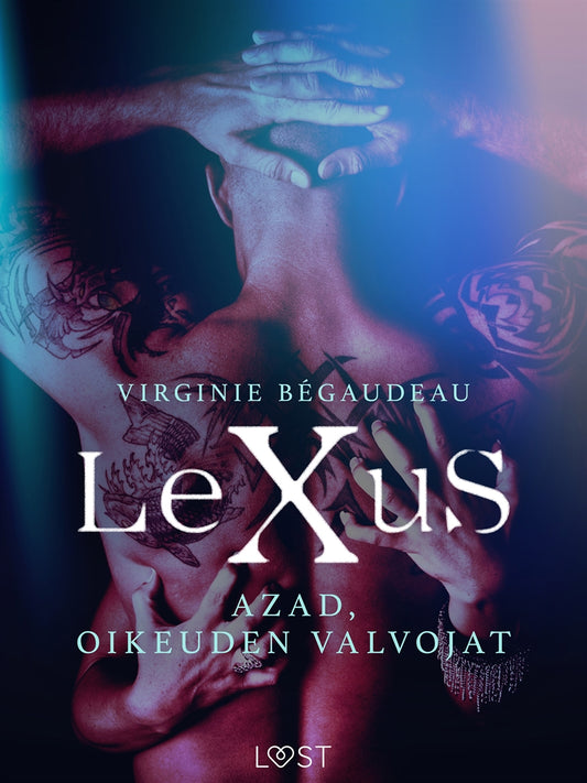 LeXuS: Azad, Oikeuden Valvojat - Eroottinen dystopia – E-bok