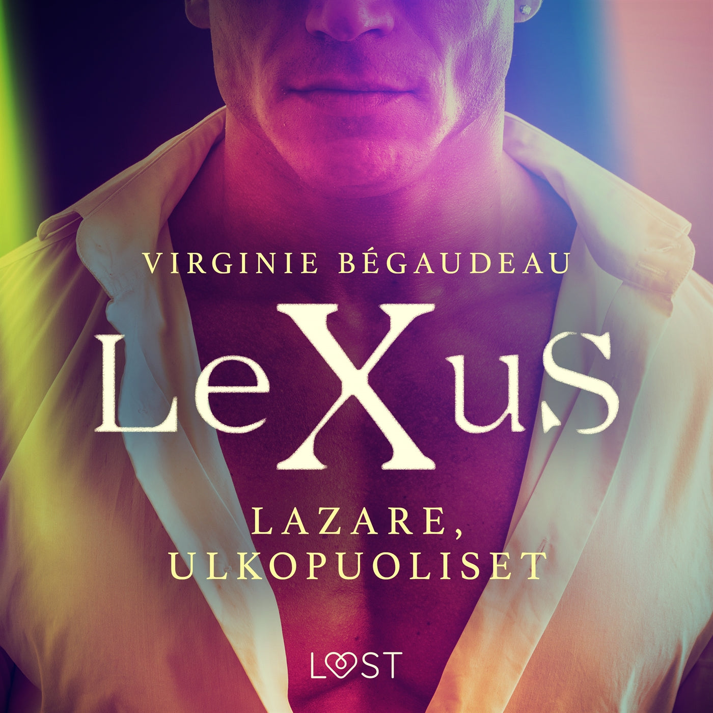 LeXuS: Lazare, Ulkopuoliset – Eroottinen dystopia – Ljudbok
