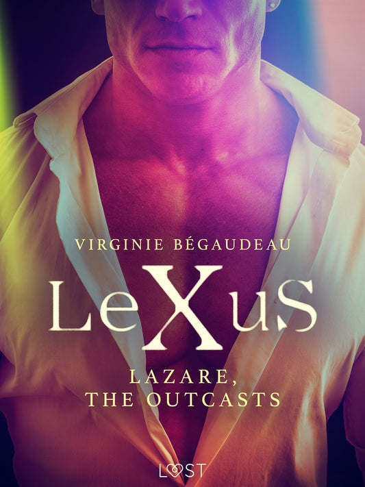 LeXuS : Lazare, the Outcasts - Erotic dystopia – E-bok