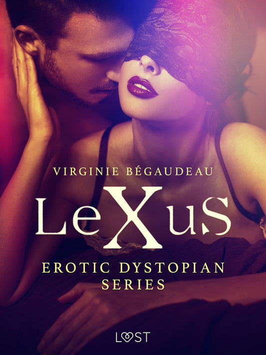 LeXuS - erotic dystopian series – E-bok