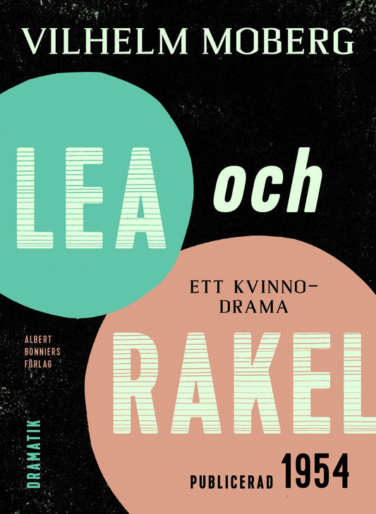 Lea och Rakel : ett kvinnodrama – E-bok