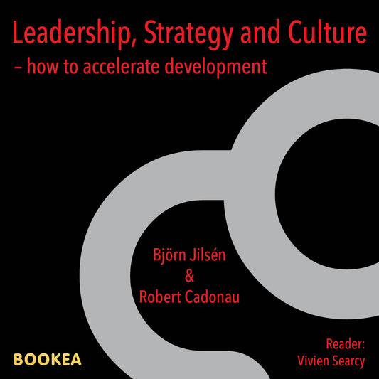 Leadership, strategy and culture : how to accelerate development – Ljudbok