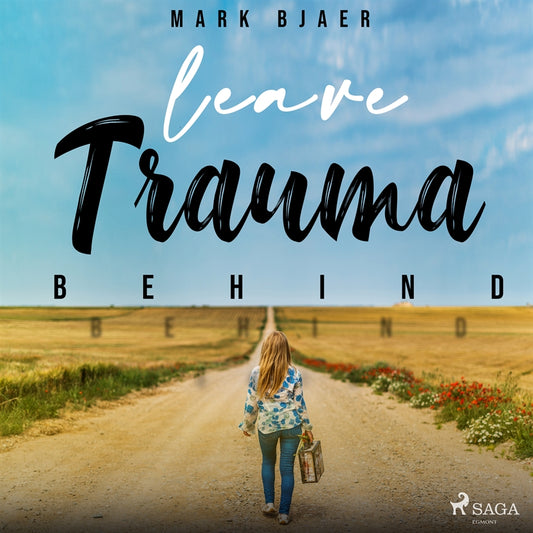 Leave Trauma Behind – Ljudbok