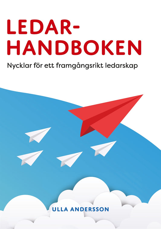Ledarhandboken: Nycklar för ett framgångsrikt ledarskap – E-bok