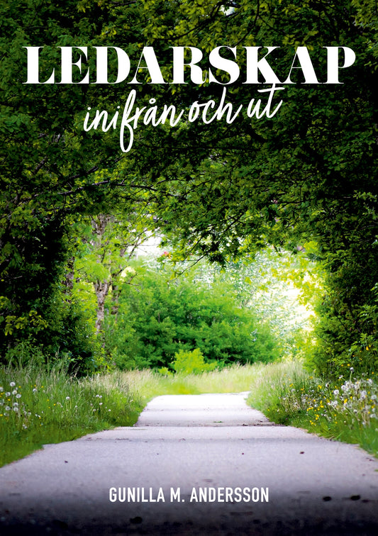 Ledarskap inifrån och ut – E-bok
