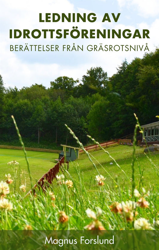Ledning av idrottsföreningar. Berättelser från gräsrotsnivå. – E-bok