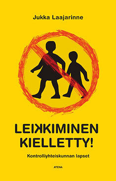 Leikkiminen kielletty! – E-bok