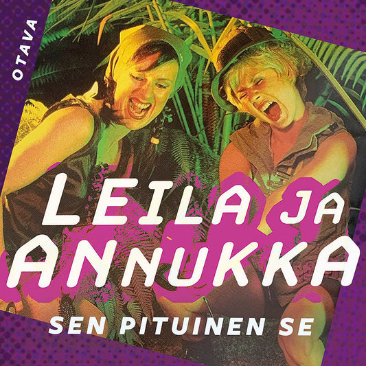 Leila ja Annukka. Sen pituinen se – Ljudbok