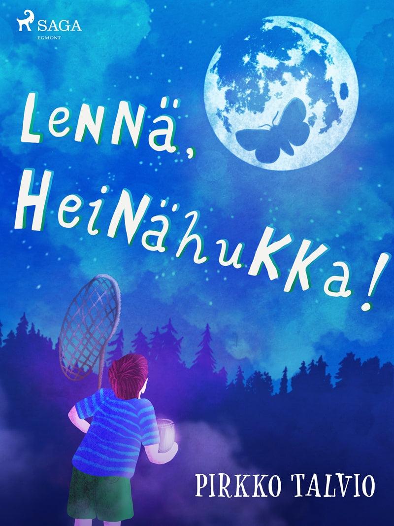 Lennä, Heinähukka! – E-bok