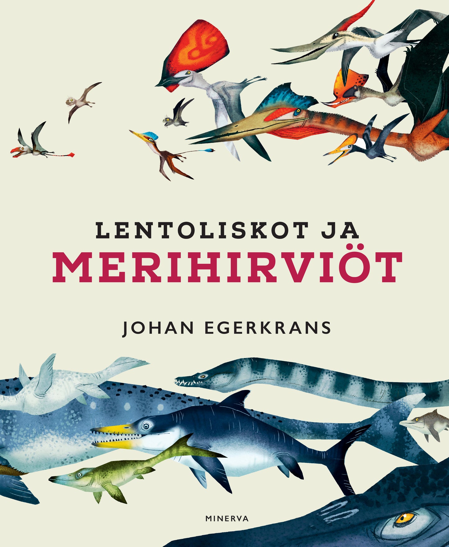 Lentoliskot ja merihirviöt – E-bok