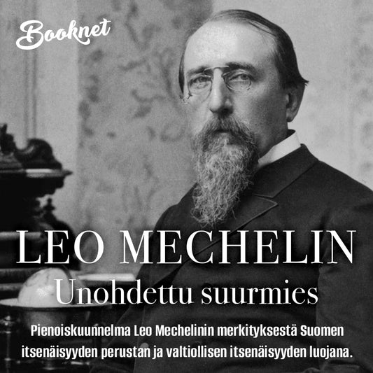 Leo Mechelin – Unohdettu suurmies – Ljudbok