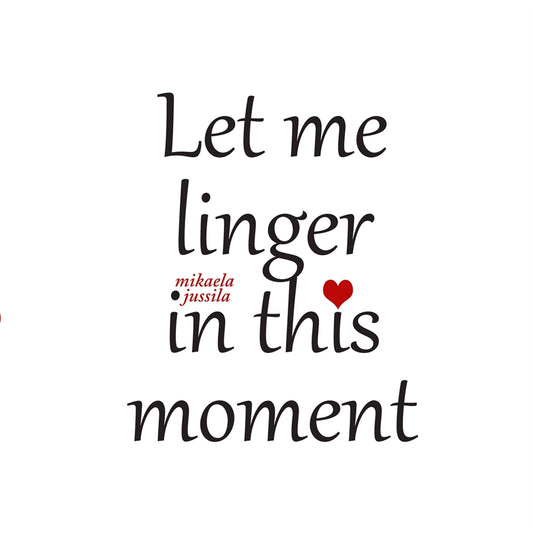 Let me linger in this moment – E-bok