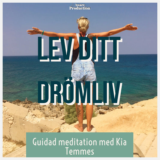 Lev ditt drömliv, guidad meditation – Ljudbok