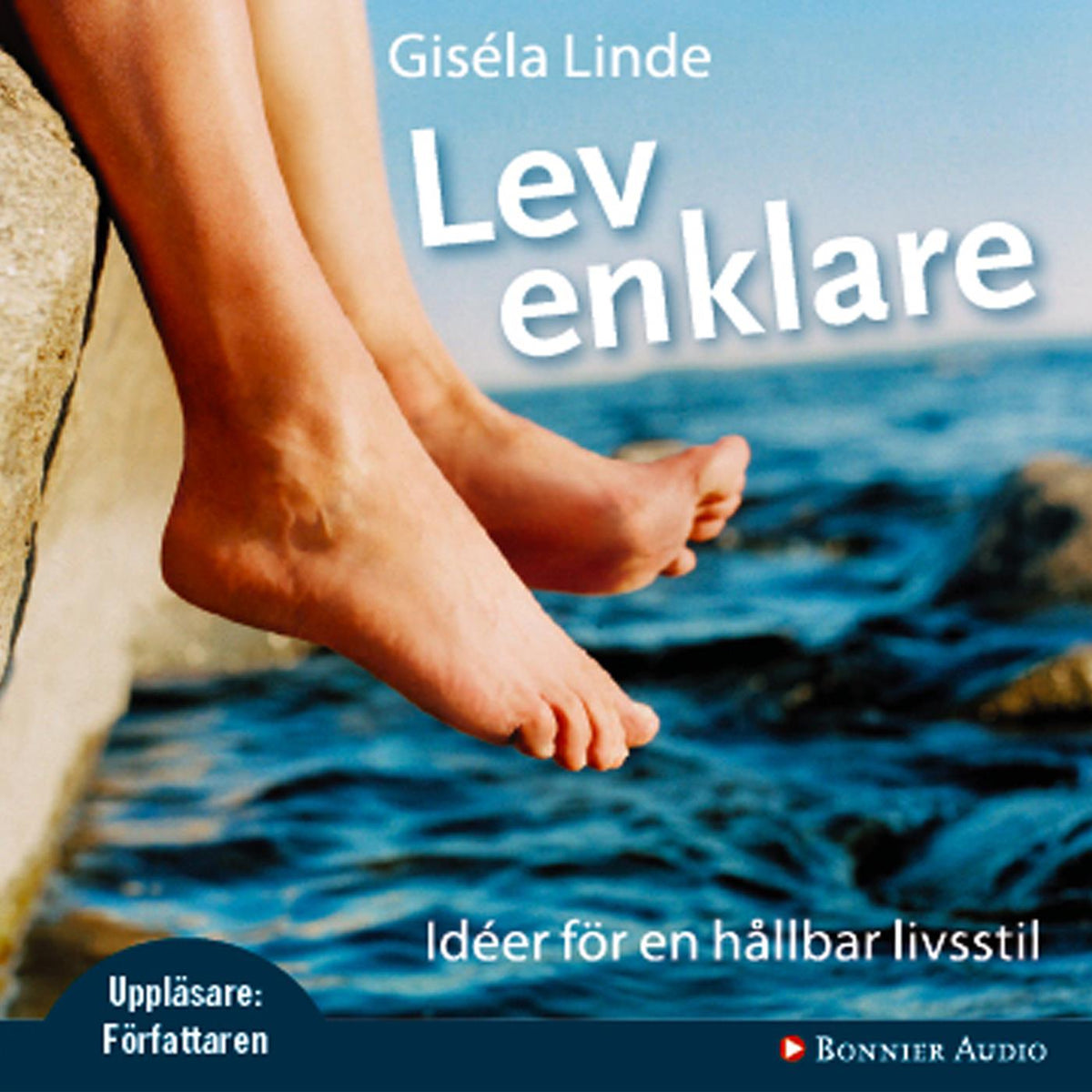 Lev enklare : Idéer för en hållbar livsstil – Ljudbok