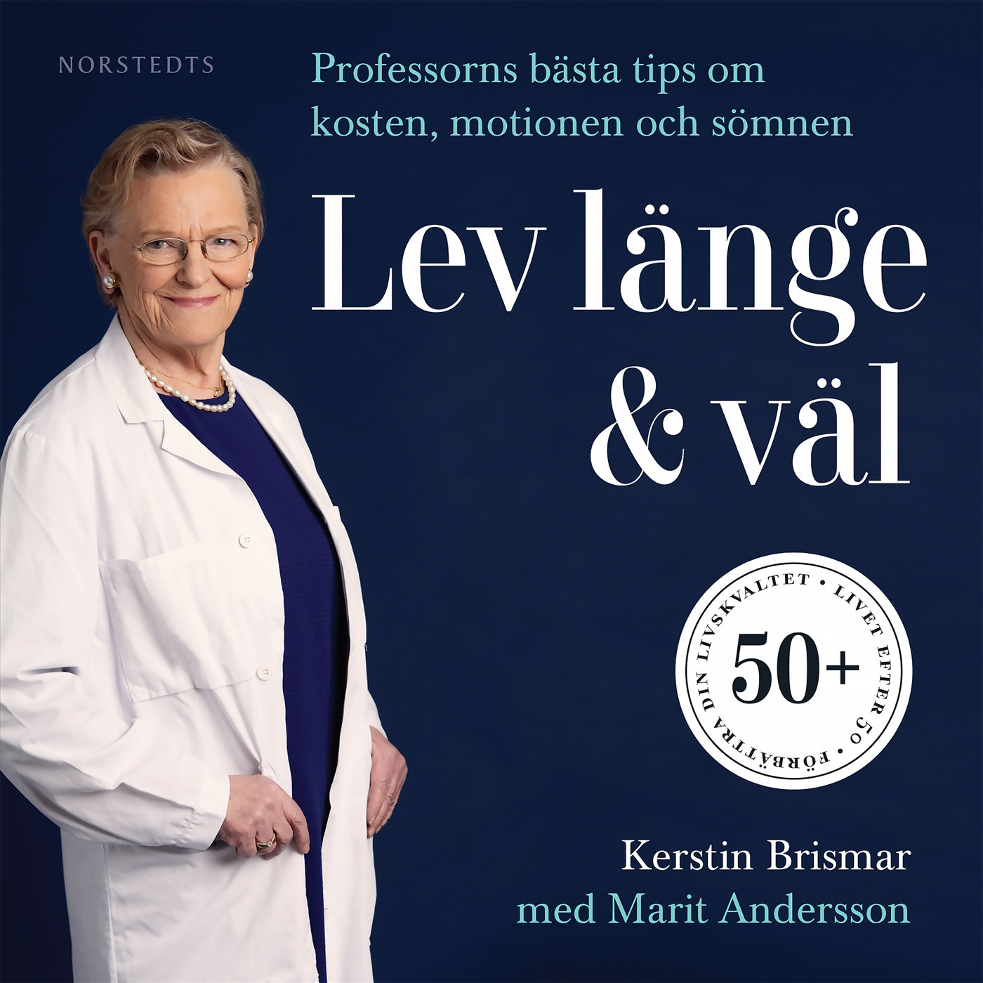 Lev länge & väl : professorns bästa tips om kosten, motionen och sömnen – Ljudbok