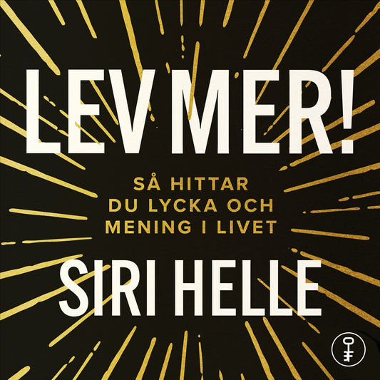 Lev mer! : Så hittar du lycka och mening i livet – Ljudbok