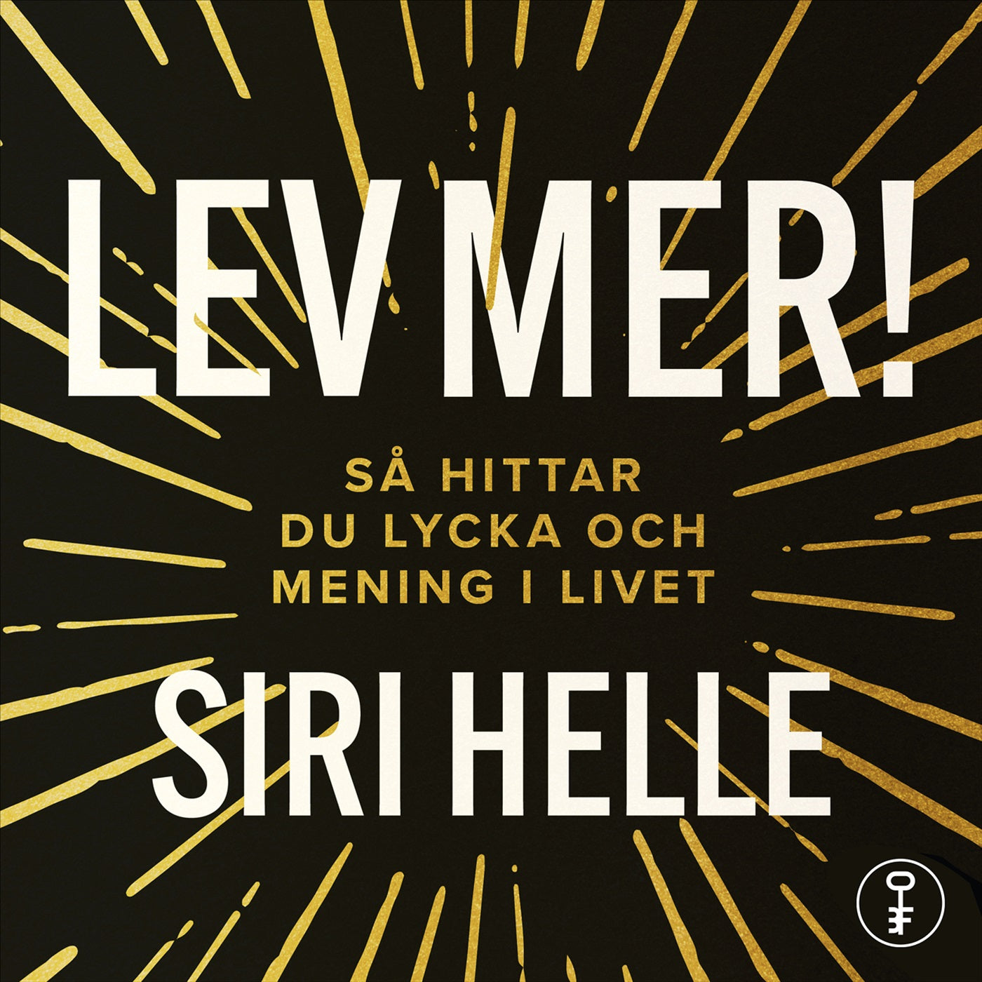 Lev mer! : Så hittar du lycka och mening i livet – Ljudbok