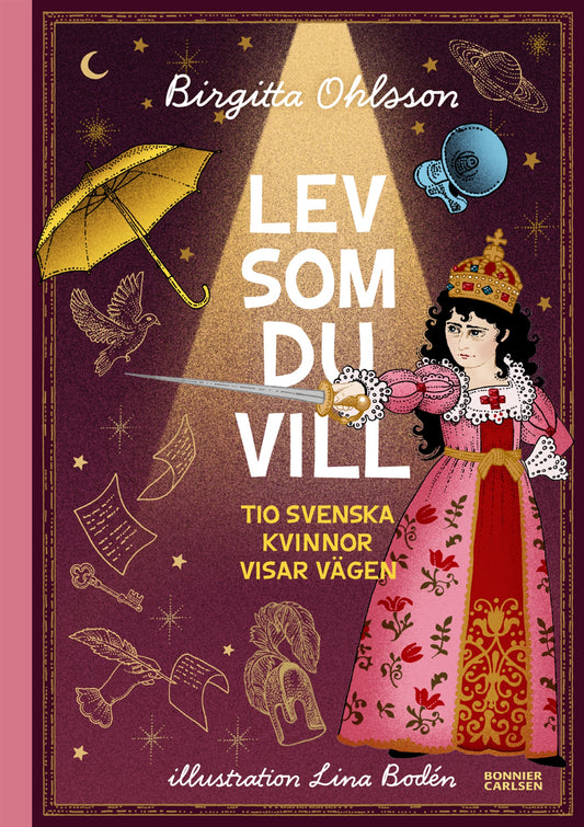 Lev som du vill : tio svenska kvinnor visar vägen – E-bok