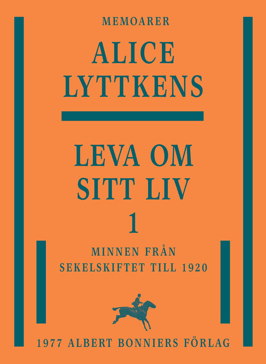 Leva om sitt liv. Del 1, Minnen från sekelskiftet till 1920 – E-bok