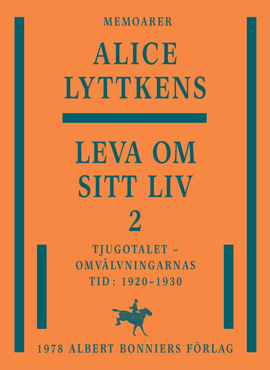 Leva om sitt liv. Del 2, Tjugotalet - omvälvningarnas tid : 1920-1930 – E-bok