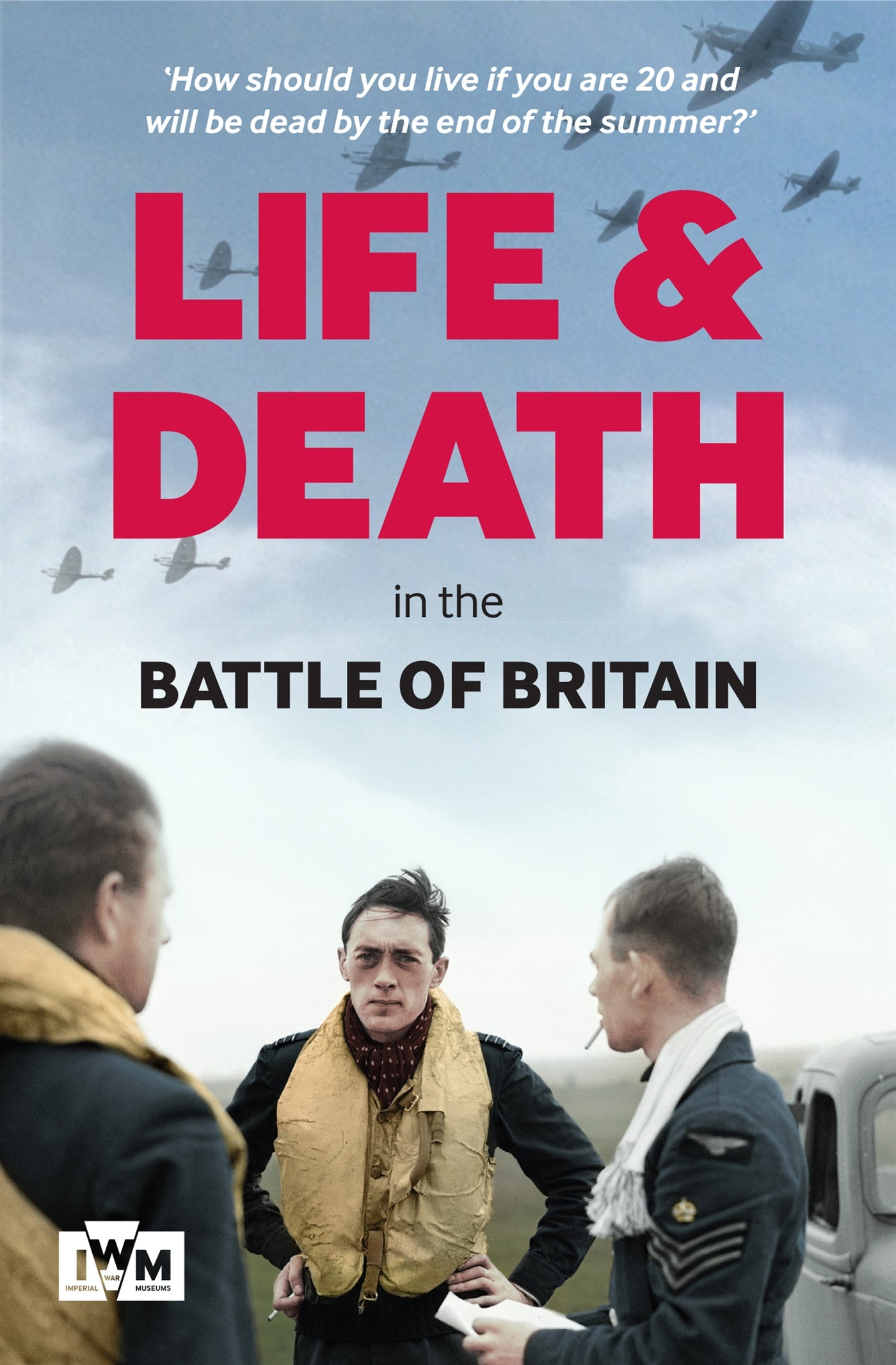 Life and Death in the Battle of Britain – E-bok