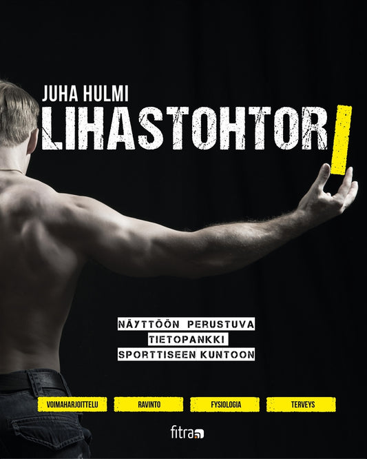 Lihastohtori – E-bok