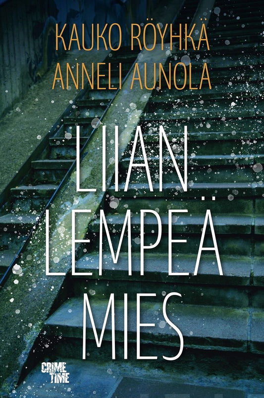 Liian lempeä mies – E-bok