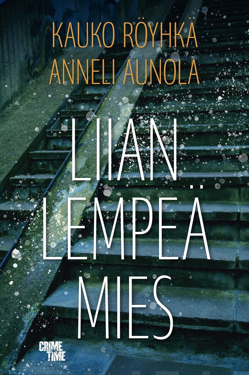 Liian lempeä mies – E-bok