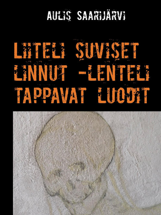 Liiteli suviset linnut -lenteli tappavat luodit – E-bok