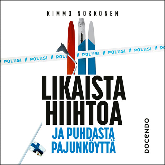 Likaista hiihtoa ja puhdasta pajunköyttä – Ljudbok