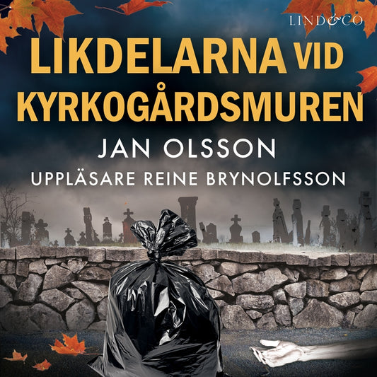 Likdelarna vid kyrkogårdsmuren – Ljudbok