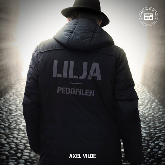 Lilja: Pedofilen  – Ljudbok