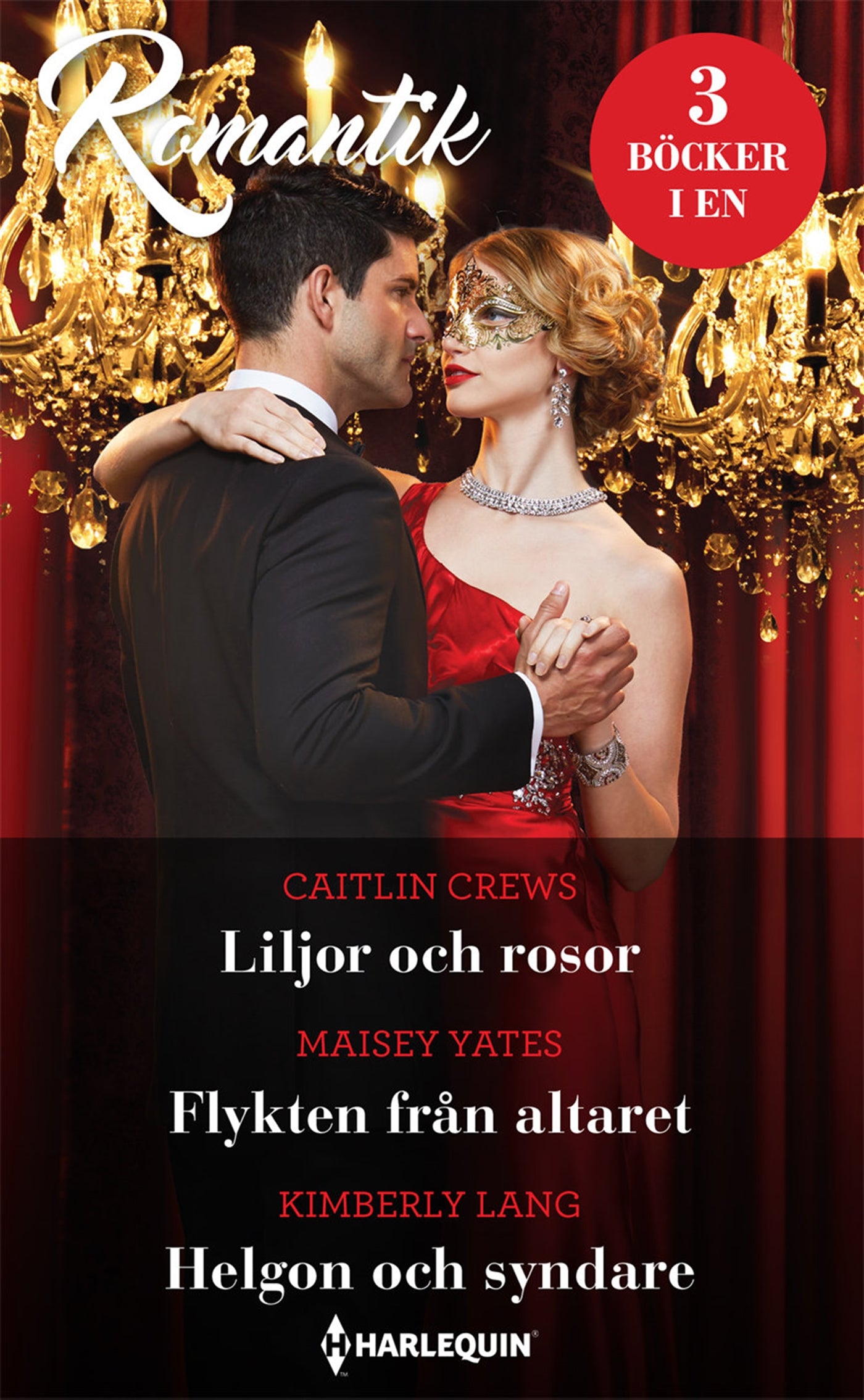 Liljor och rosor / Flykten från altaret / Helgon och syndare – E-bok