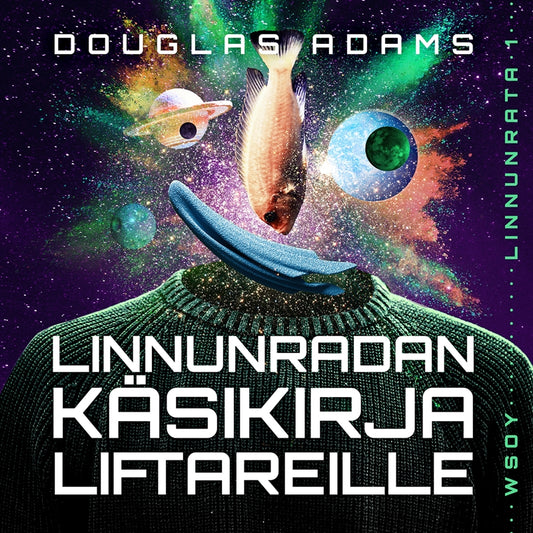 Linnunradan käsikirja liftareille – Ljudbok