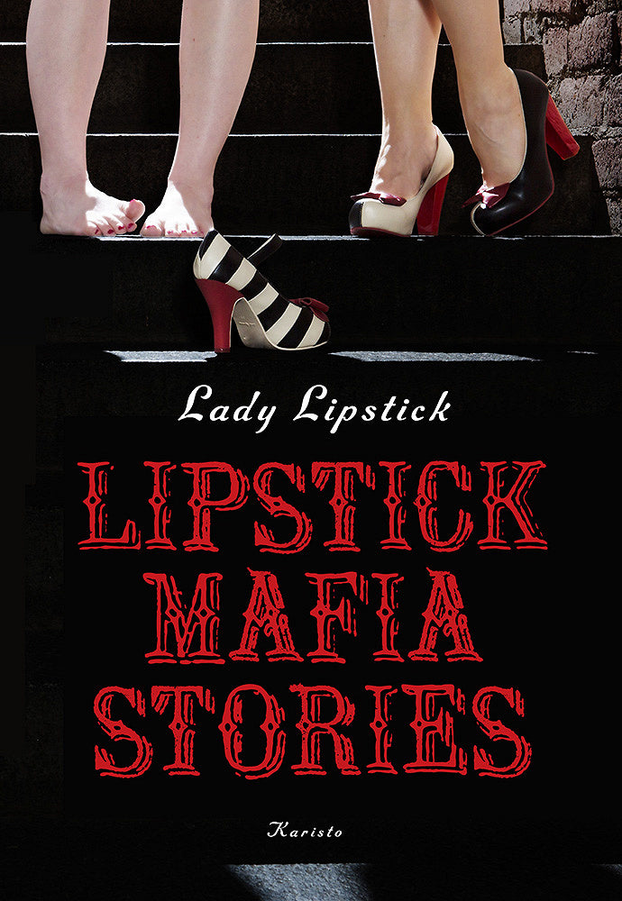 Lipstick Mafia Stories – E-bok