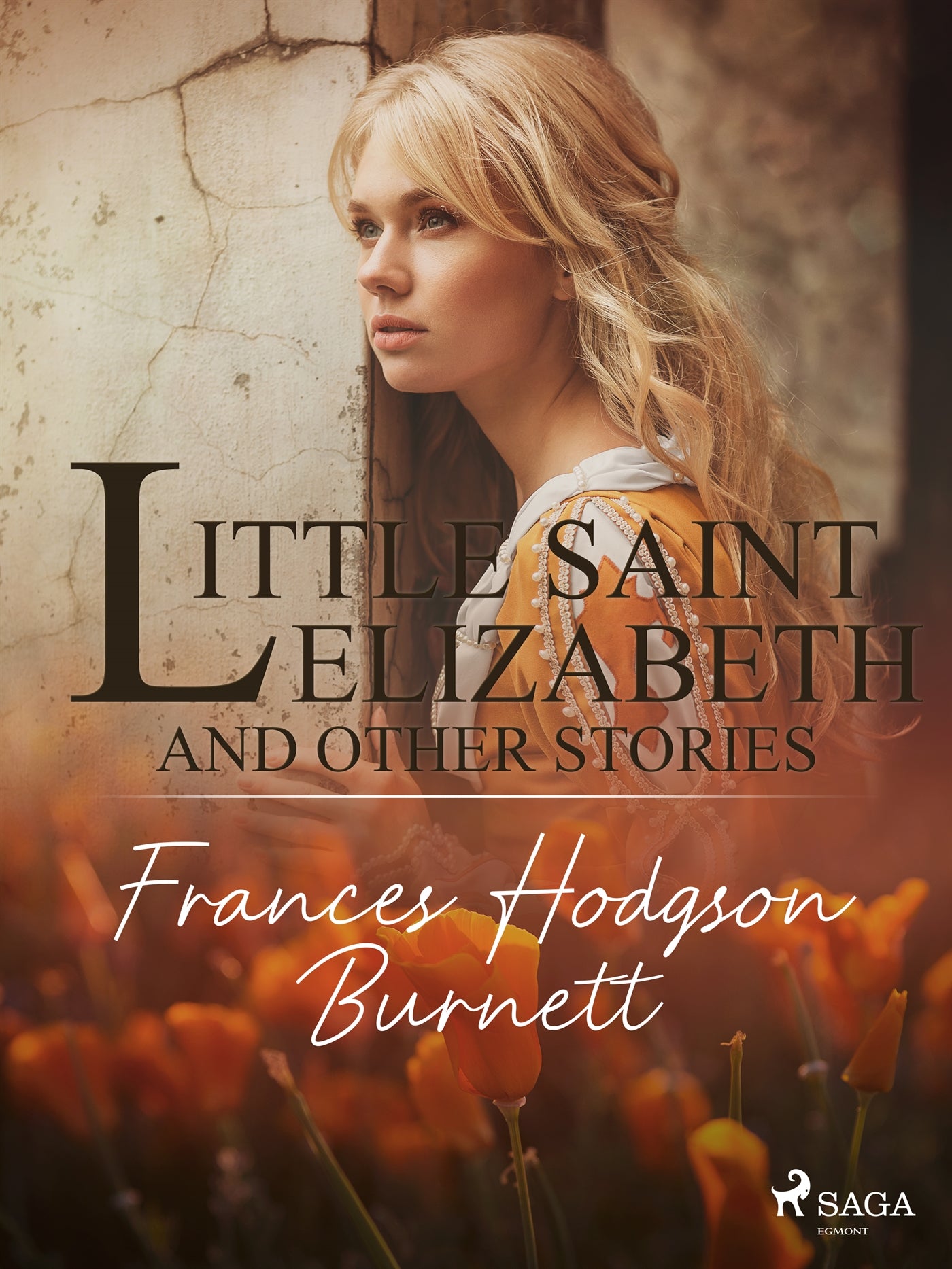 Little Saint Elizabeth and Other Stories – E-bok
