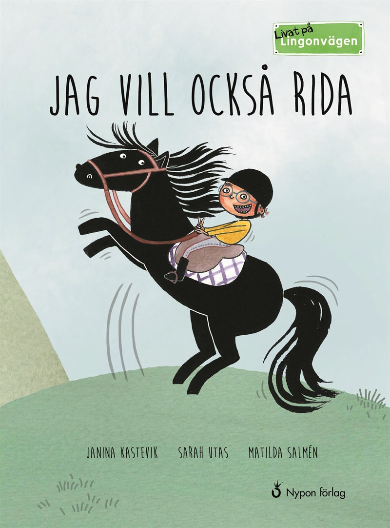 Livat på Lingonvägen: Jag vill också rida! – E-bok