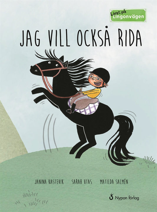 Livat på Lingonvägen: Jag vill också rida! – E-bok