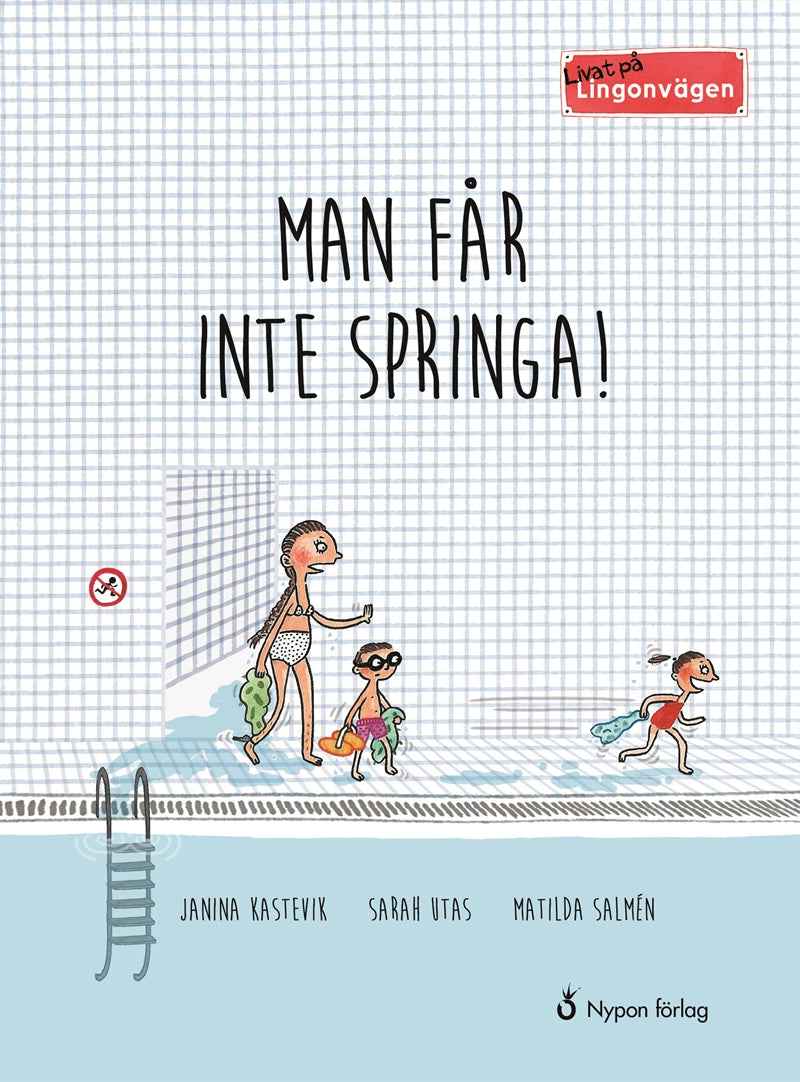 Livat på Lingonvägen: Man får inte springa! – E-bok