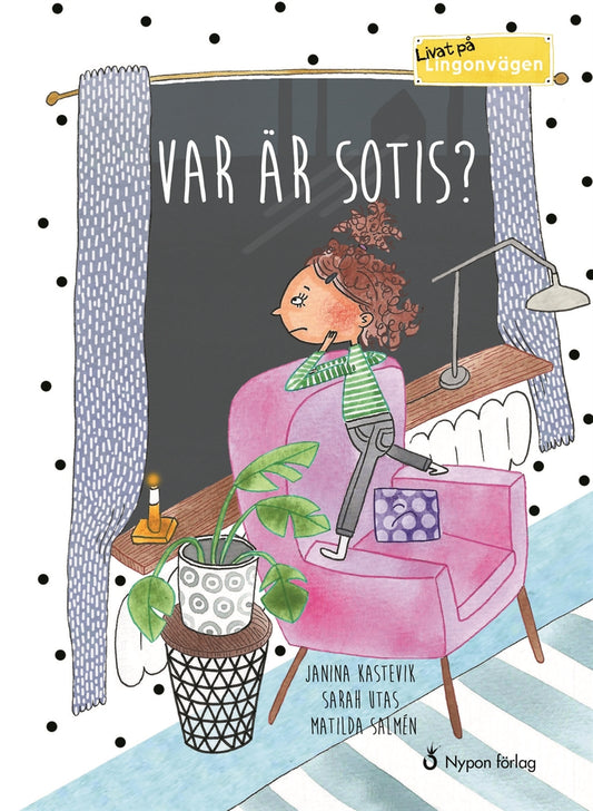 Livat på Lingonvägen: Var är Sotis? – E-bok