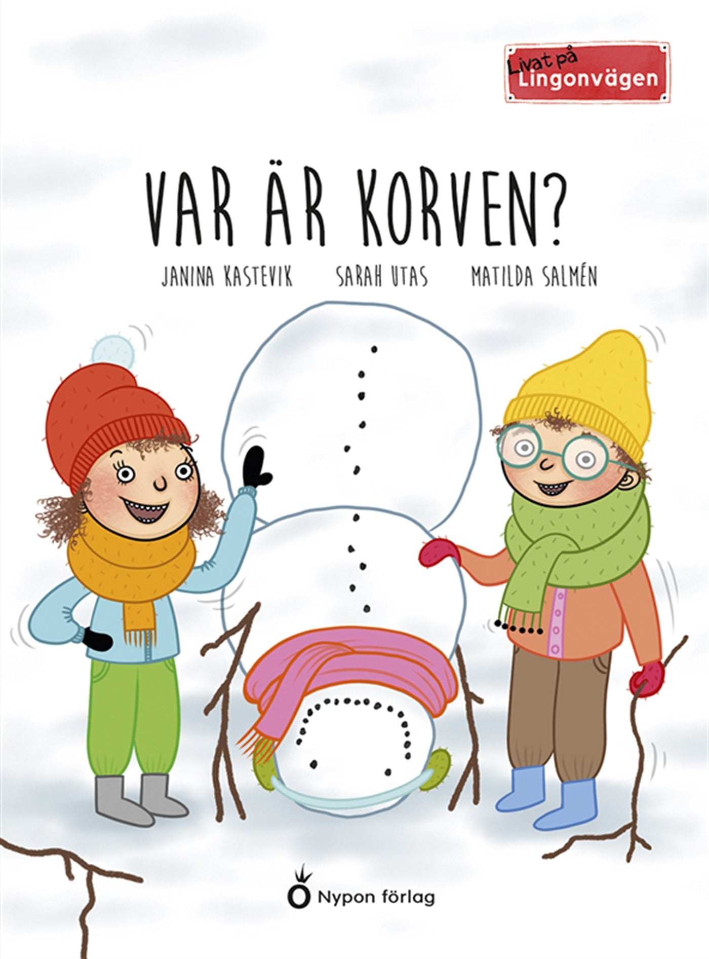 Livat på Lingonvägen - Var är korven? – E-bok