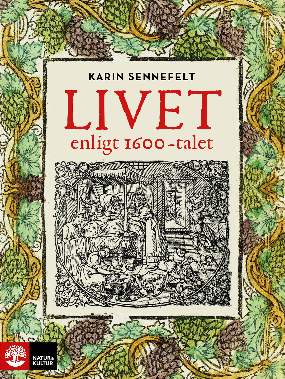 Livet enligt 1600-talet – E-bok