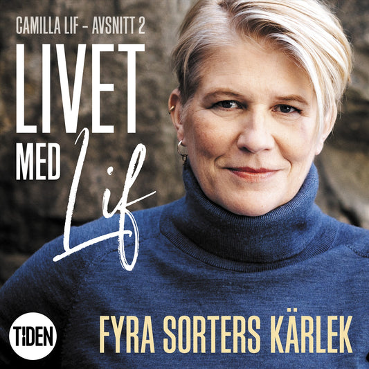 Livet med Lif - 2 - Fyra sorters kärlek – Ljudbok
