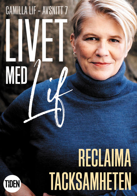 Livet med Lif - 7 - Reclaima tacksamheten – E-bok