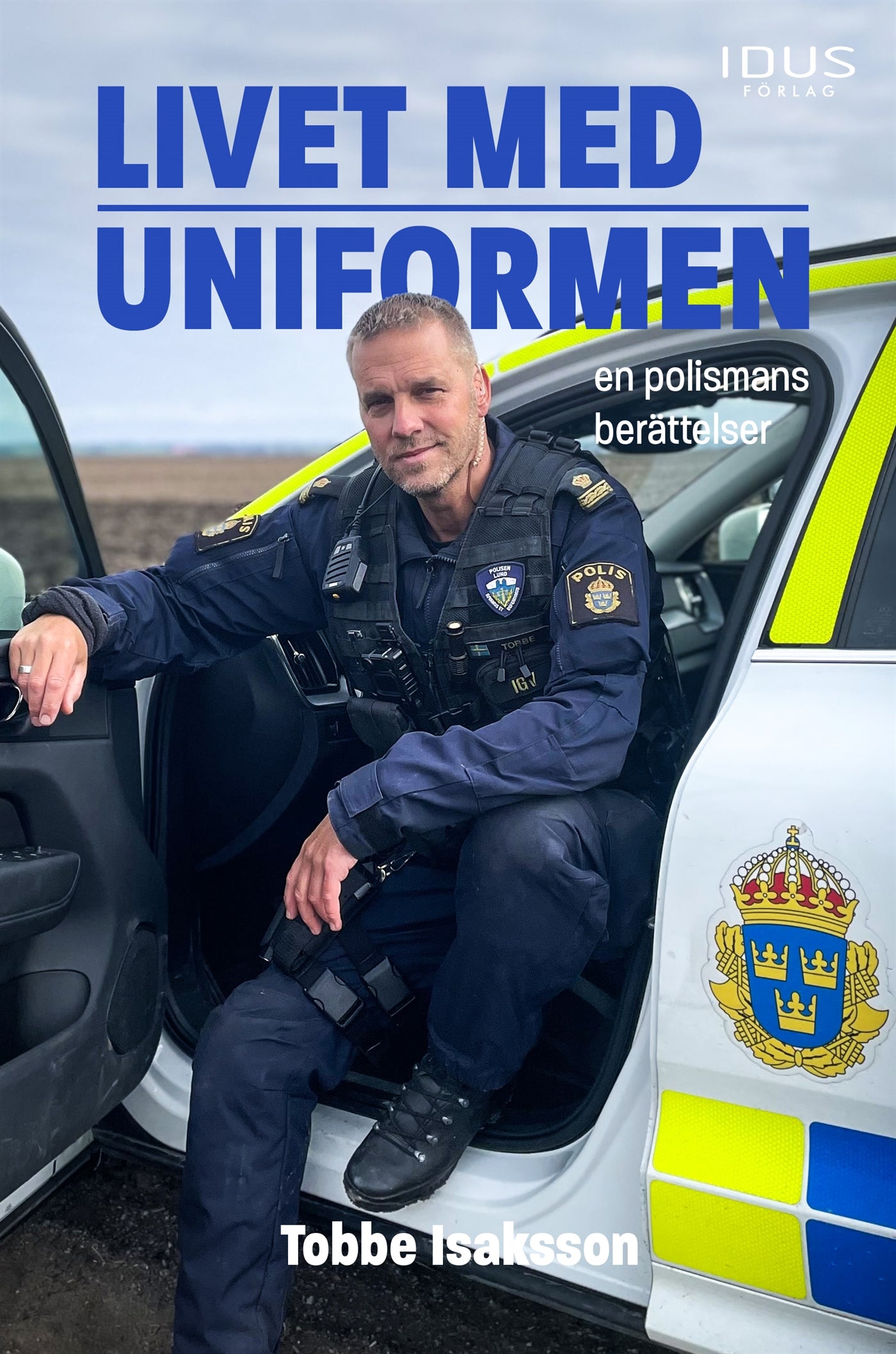 Livet med uniformen : en polismans berättelser – E-bok