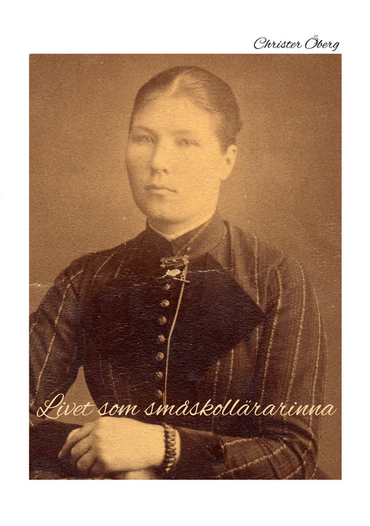 Livet som småskollärarinna – E-bok