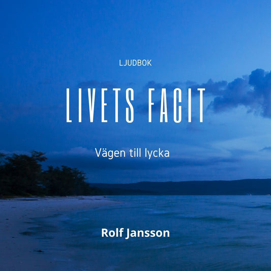 Livets Facit - vägen till lycka – Ljudbok